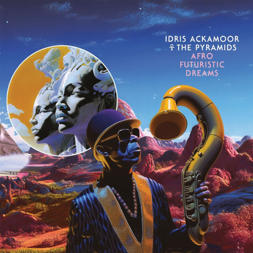 IDRIS ACKAMOOR & THE PYRAMIDS / イドリス・アッカムーア & ザ・ピラミッズ / Afro Futuristic Dreams(2LP)