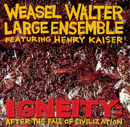 WEASEL WALTER / Igneity: After The Fall Of Civilization(2LP)