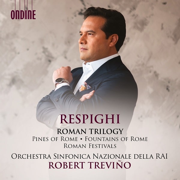 ROBERT TREVINO / ロバート・トレヴィーノ / RESPIGHI: ROMAN TRILOGY