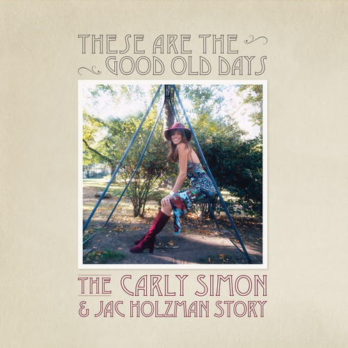 CARLY SIMON / カーリー・サイモン / THESE ARE THE GOOD OLD DAYS: THE CARLY SIMON AND JAC HOLZMAN STORY [CD]