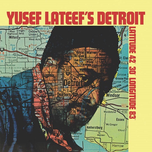 YUSEF LATEEF / ユセフ・ラティーフ / Yusef Lateef’s Detroit Latitude 42 30’ Longitude 83(LP/180g)