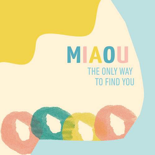 miaou / ミアオウ / The Only Way To Find You (CD)