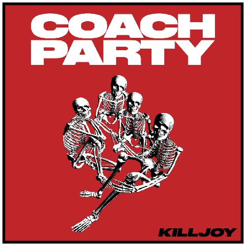 COACH PARTY / コーチ・パーティー / KILLJOY (CD)