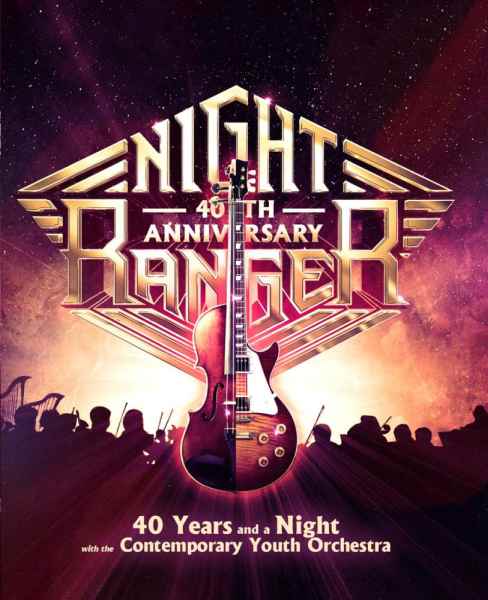 NIGHT RANGER / ナイト・レンジャー / 40 YEARS AND A NIGHT WITH THE CONTEMPORARY YOUTH ORCHESTRA / 40イヤーズ・アンド・ア・ナイト・ウィズ・ザ・コンテンポラリー・ユース・オーケストラ