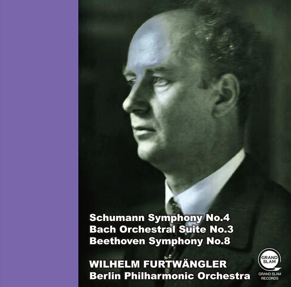 WILHELM FURTWANGLER / ヴィルヘルム・フルトヴェングラー / シューマン: 交響曲第4番 / バッハ / ベートーヴェン