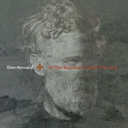 GLEN HANSARD / ALL THAT WAS EAST IS WEST OF ME NOW (CD)