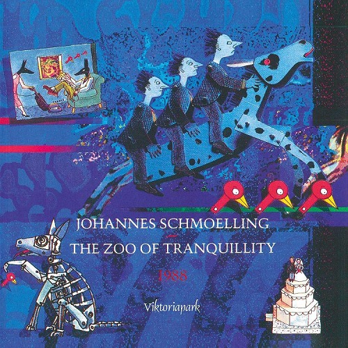 JOHANNES SCHMOELLING / ヨハネス・シュメーリング / THE ZOO OF TRANQUILLITY - 2010 REMASTER