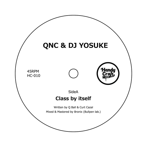 QNC & DJ YOSUKE / Class by itself / Back to the foundation 7"