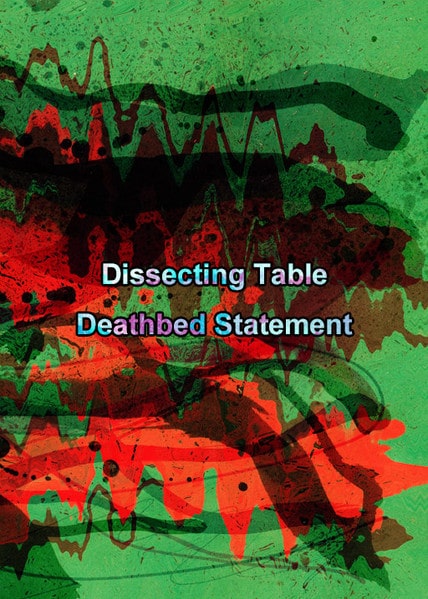 DISSECTING TABLE / ディセクティング・テーブル / DEATHBED STATEMENT (DATA CD-R)