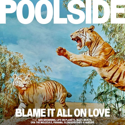 POOLSIDE / プールサイド / BLAME IT ALL ON LOVE (CD)