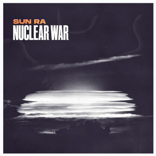 SUN RA (SUN RA ARKESTRA) / サン・ラー / Nuclear War (LP)