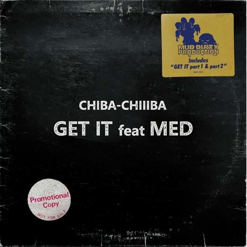CHIBA-CHIIIBA / GET IT feat MED 7"