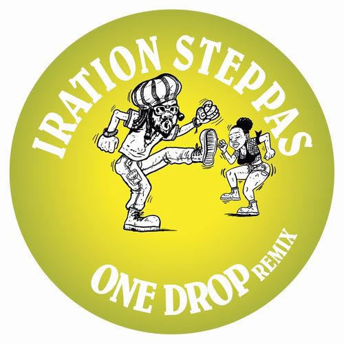 IRATION STEPPAS / ONE DROP (REMIX)