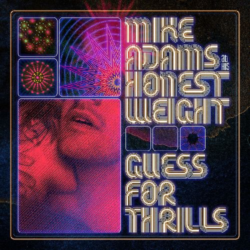 MIKE ADAMS AT HIS HONEST WEIGHT / GUESS FOR THRILLS (LP)