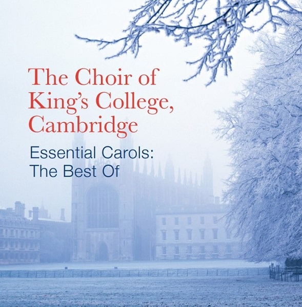 THE CHOIR OF KING'S COLLEGE, CAMBRIDGE / ケンブリッジ・キングズ・カレッジ合唱団 / ESSENTIAL CAROLS - THE BEST OF