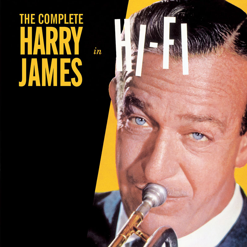 HARRY JAMES / ハリー・ジェイムス / The Complete Harry James In Hi-Fi+ Bonus Album "Wild About Harry" + 4 Bonus Tracks