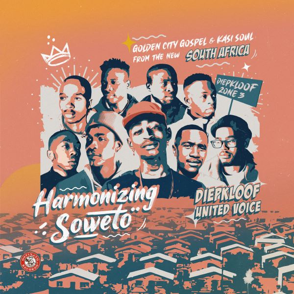 DIEPKLOOF UNITED VOICE / HARMONIZING SOWETO: GOLDEN CITY GOSPEL & KASI SOUL FROM THE NEW SOUTH AFRICA (PICTURE VINYL)