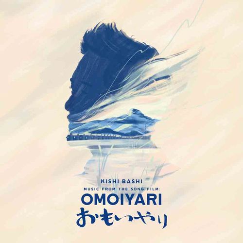 KISHI BASHI / キシ・バシ / MUSIC FROM THE SONG FILM: OMOIYARI (2LP)