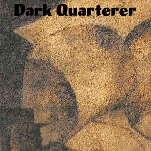 DARK QUARTERER / DARK QUARTERER