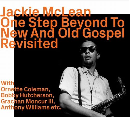 JACKIE MCLEAN / ジャッキー・マクリーン / One Step Beyond To New And Old Gospel Revisited