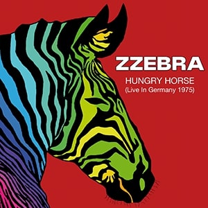 ZZEBRA / HUNGRY HORSE (LIVE IN GERMANY 1975)