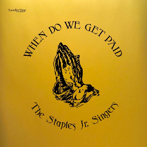 STAPLES JR. SINGERS / WHEN DO WE GET PAID (LP)