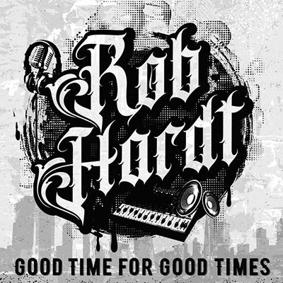 ROB HARDT / GOOD TIME FOR GOOD TIMES (LP)