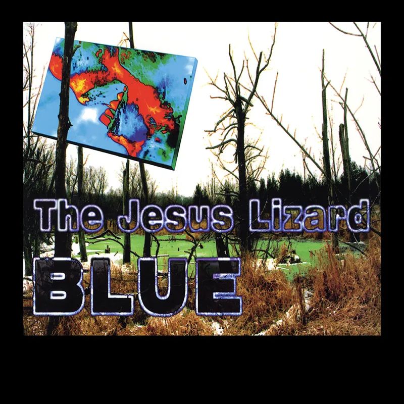 JESUS LIZARD / ジーザス・リザード / BLUE [LP] (METALLIC BLUE VINYL, LIMITED, INDIE-EXCLUSIVE)