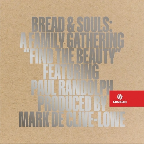 BREAD & SOULS (MARK DE CLIVE LOWE) / ブレッド&ソウルズ / FIND THE BEAUTY FEAT. PAUL RANDOLPH