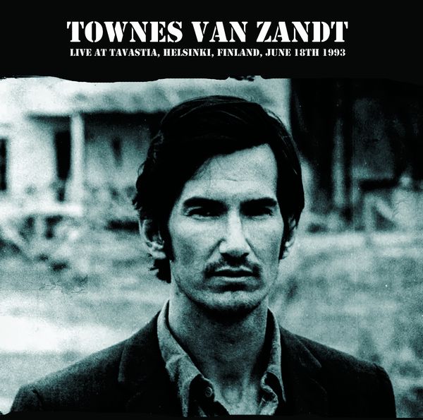 TOWNES VAN ZANDT / タウンズ・ヴァン・ザント / LIVE AT THE TAVASTIA, HELSINKI, FINLAND, JUNE 18TH 1993 (LP)