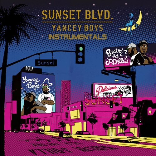 YANCEY BOYS (ILLA J + FRANK NITT) / SUNSET BLVD. "2LP" (INSTRUMENTALS / REISSUE)