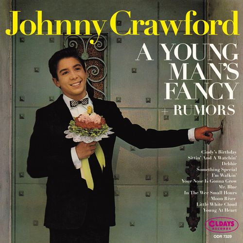 JOHNNY CRAWFORD / ジョニー・クロフォード / ア・ヤング・マンズ・ファンシー + ルーマーズ