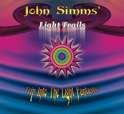 JOHN SIMMS' LIGHT TRAILS / TRIP INTO THE LIGHT FANTASTIC