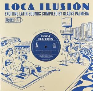 V.A. (LOCA ILUSION EXCITING LATIN SOUNDS COMPILED BY GLADYS PALMERA) / オムニバス / LOCA ILUSION EXCITING LATIN SOUNDS COMPILED BY GLADYS PALMERA
