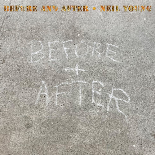 NEIL YOUNG (& CRAZY HORSE) / ニール・ヤング / BEFORE AND AFTER [CD]