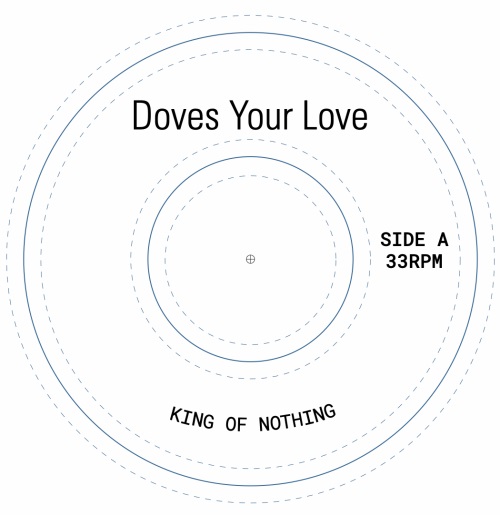 KING OF NOTHING / DOVES YOUR LOVE (7")