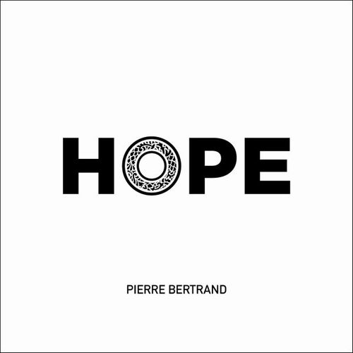 PIERRE BERTRAND / Hope