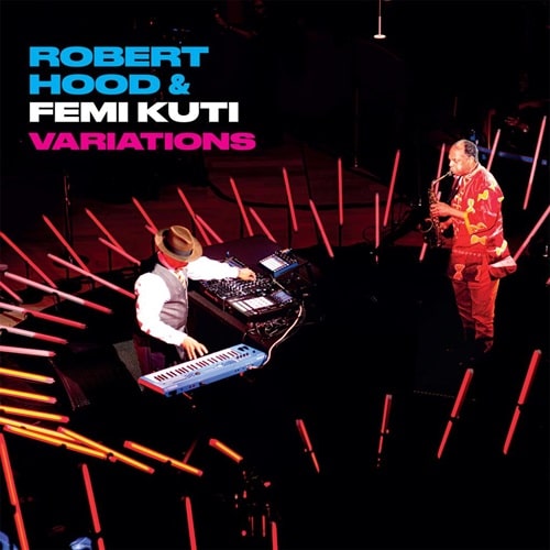 ROBERT HOOD & FEMI KUTI / ロバート・フッド&フェミ・クティ / VARIATIONS (LP)