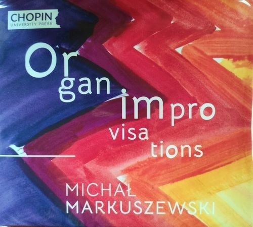MICHAL MARKUSZEWSKI / ミハウ・マルクシェフスキ / MARKUSZEWSKI:ORGAN IMPROVISATIONS