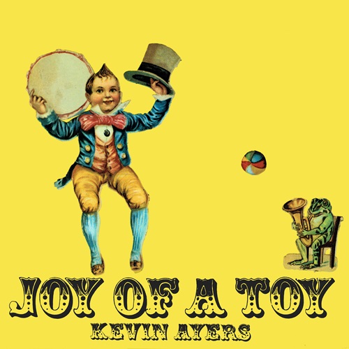 KEVIN AYERS / ケヴィン・エアーズ / JOY OF A TOY: LIMITED GATEFOLD VINYL - REMASTER