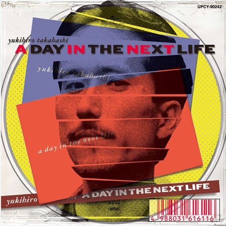 YUKIHIRO TAKAHASHI / 高橋幸宏 (高橋ユキヒロ) / A Day in The Next Life(紙ジャケット SHM-CD)