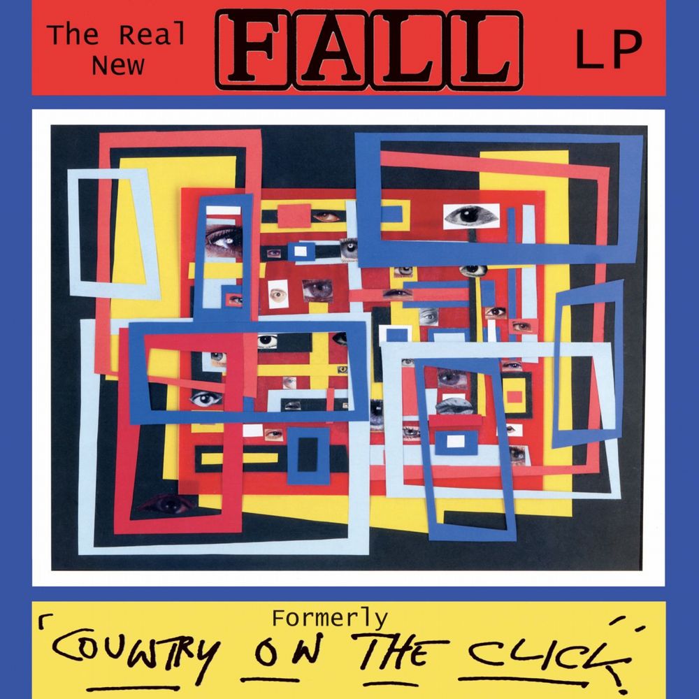 FALL / フォール / THE REAL NEW FALL LP (FORMERLEY COUNTRY ON THE CLICK) 12" VINYL EDITION