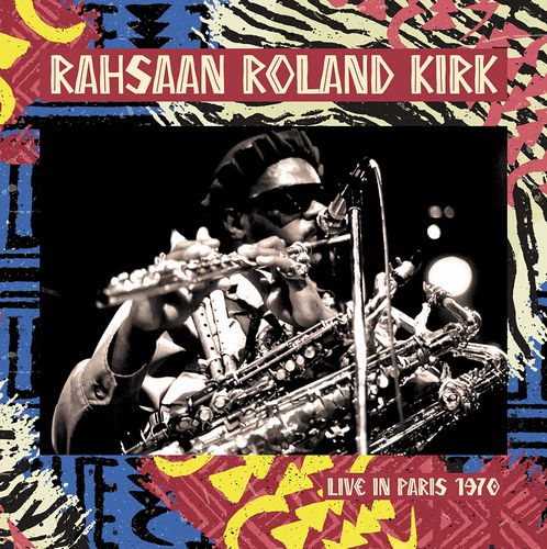 ROLAND KIRK(RAHSAAN ROLAND KIRK) / ローランド・カーク /  Live In Paris 1970(2LP)