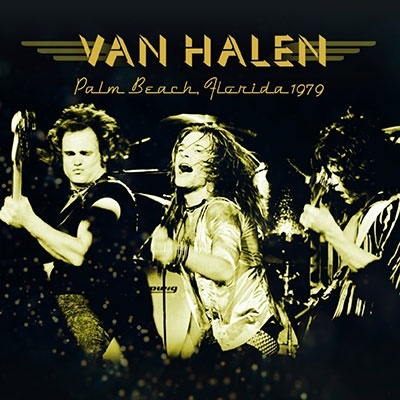 VAN HALEN / ヴァン・ヘイレン / PALM BEACH, FLORIDA 1979 / パーム・ビーチ フロリダ 1979