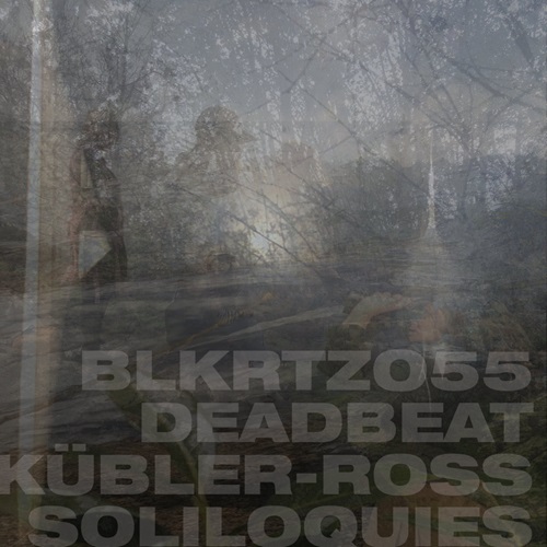 DEADBEAT / デッドビート / KUBLER-ROSS SOLILOQUIES (国内盤仕様CD)