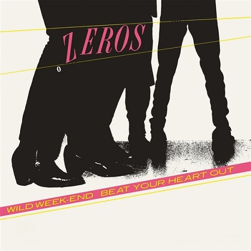 ZEROS / ゼロス / BEAT YOUR HEART OUT (7")