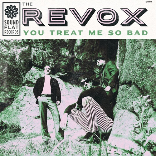 REVOX / You Treat Me So Bad