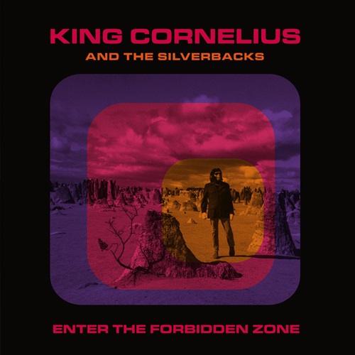 KING CORNELIUS AND THE SILVERBACKS / Enter the forbidden Zone