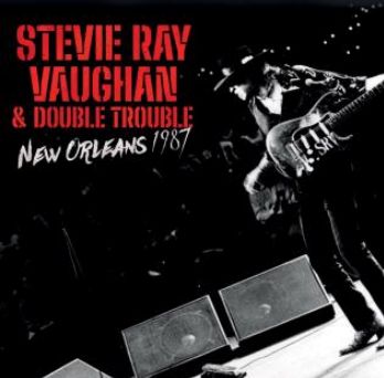 STEVIE RAY VAUGHAN AND DOUBLE TROUBLE / スティーヴィー・レイ・ヴォーン&ダブル・トラブル / NEW ORLEANS 1987