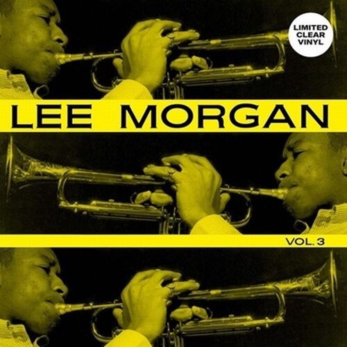 LEE MORGAN / リー・モーガン / Vol. 3(LP/Clear Vinyl)